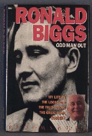 RONALD BIGGS, Odd Man Out, libro dedicado y firmado por el famoso ladron de bancos en Rio de Janeiro, 1996