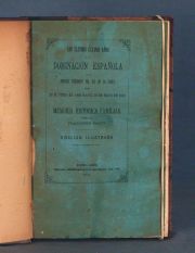 SAGUI, Francisco. LOS ULTIMOS CUATRO AOS DE LA DOMINACION ESPAOLA, 1874