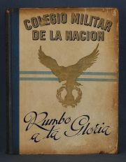 Colegio Militar de La Nacin, Rumbo a la Gloria. 1 Volumen. Con fotografas. Desperfectos.