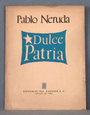 NERUDA, Pablo. DULCE PATRIA. ED. DEL PACIFICO, 1949.