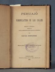 HERNANDEZ, Rafael: PEHUAJO - NOMENCLATURA DE LAS CALLE...