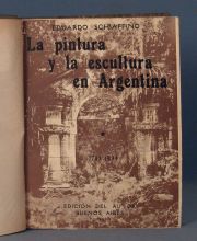 SCHIAFFINO, Eduardo: LA PINTURA Y LA ESCULTURA EN ARG....1 Vol.