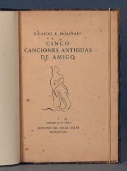 MOLINARI, Ricardo: CINCO CANCIONES ANTIGUAS DE AMIGO...1 Vol.