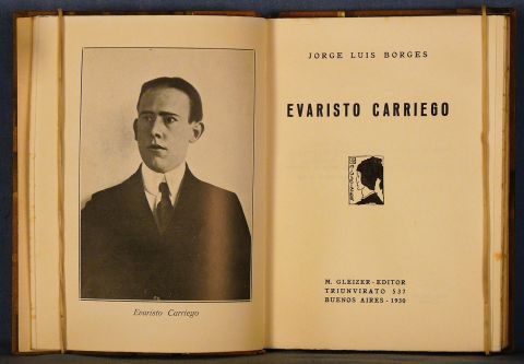 BORGES, Jorge L. Evaristo Carriego. M. Gleizer editor. Triunvirato 537 Bs. As. 1930. Con Foto E. Carriego. Dedicado a Lu