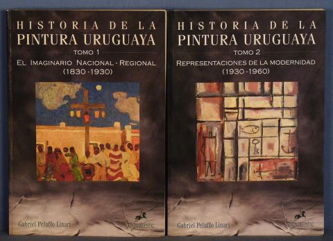 PELUFFO LINARI, Gabriel. Historia de la pintura uruguaya. Montevideo. Banda Oriental. 1999. 2 volúmenes. Tomo 1 El im